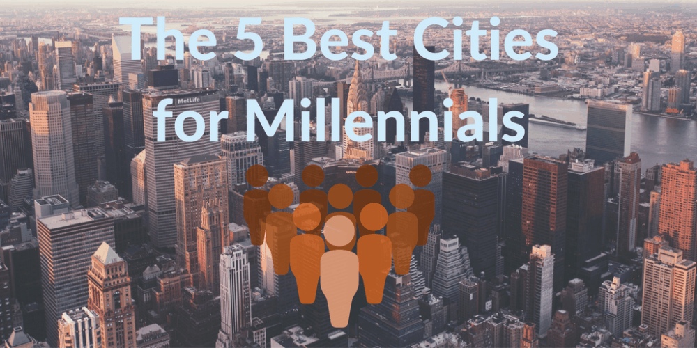 The Best Cities for Millennials Simple Moving Labor